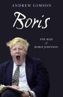 Boris: The Rise of Boris Johnson 1471162346 Book Cover