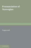 The Pronunciation of Norwegian 0521157420 Book Cover