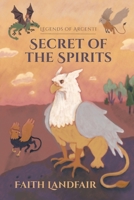 Secret of the Spirits 1956380124 Book Cover