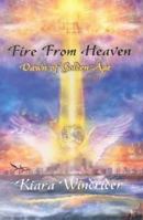 Fire from Heaven: Dawn of a Golden Age 8178990504 Book Cover