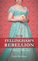 Miss Fellingham's Rebellion 1942218001 Book Cover