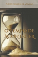O Tempo de Acontecer B09WXG2SXM Book Cover