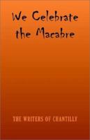 We Celebrate the Macabre 1401066062 Book Cover