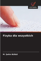 Fizyka dla wszystkich 3639502604 Book Cover
