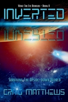 Inverted : Surviving the Upside-Down World 1735501786 Book Cover