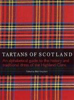 Tartans of Scotland: An Alphabetical Guide to the History and Traditional Dress of the Scottish Clans 1845430921 Book Cover
