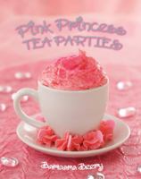 Pink Princess Tea Parties 1423604164 Book Cover