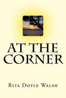 At the Corner 1523238895 Book Cover