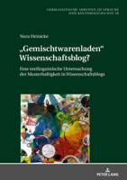 �gemischtwarenladen� Wissenschaftsblog?: Eine Textlinguistische Untersuchung Der Musterhaftigkeit in Wissenschaftsblogs 3631790791 Book Cover