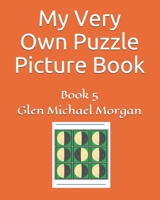 My Very Own Puzzle Picture Book: Book 5 B08XLNTBPC Book Cover