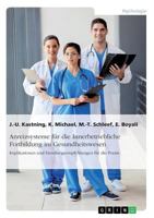 Anreizsysteme für die Innerbetriebliche Fortbildung im Gesundheitswesen: Implikationen und Handlungsempfehlungen für die Praxis 3668334900 Book Cover