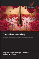 Czerniak akralny: Strategie unikania odpowiedzi immunologicznej (Polish Edition) 6206776476 Book Cover