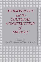 Personality and the Cultural Construction of Society: Papers in honor of Melford E. Spiro 081730469X Book Cover