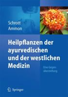 Heilpflanzen der ayurvedischen und der westlichen Medizin: Eine Gegenüberstellung 3642131247 Book Cover