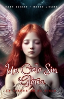 Un Cielo Sin Gloria B0BGKL7MVZ Book Cover