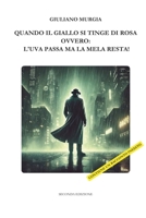 Quando il giallo si tinge di rosa: Ovvero: l’uva passa ma la mela resta! (Italian Edition) B0FNLCF6CY Book Cover