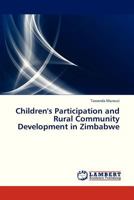 Children's Participation and Rural Community Development in Zimbabwe 3659323012 Book Cover