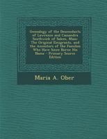 Genealogy of the Descendants of Lawrence and Cassandra Southwick of Salem, Mass: The Original Emigrants, and the Ancestors of the Families Who Have Si 1294666762 Book Cover