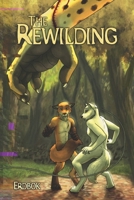 The Rewilding: A story of Mammalæ origins 103703676X Book Cover