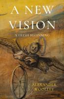 A New Vision: A Fresh Beginning 1800463170 Book Cover