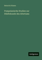 Pompeianische Studien Zur St�dtekunde Des Altertums 1021937355 Book Cover