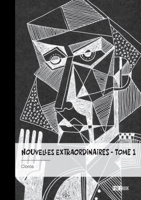 Nouvelles extraordinaires - Tome 1 2342390718 Book Cover