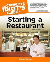 The Complete Idiot's Guide to Starting Your Own Restaurant 002864168X Book Cover