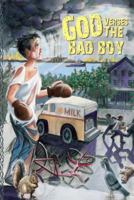 God Verses The Bad Boy 1533337160 Book Cover