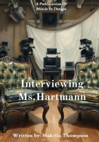 Interviewing Ms. Hartmann B0DWXM1C92 Book Cover