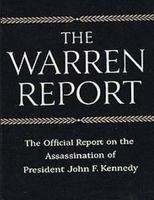 The Warren Commission Report: The Official Report of the President's Commission on the Assassination of President John F. Kennedy 0880298863 Book Cover