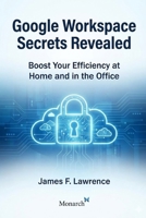 The Google Ecosystem Home and Office: Use The Full Power Of Workspace And More (Discovery) B0FNX4GL7Y Book Cover
