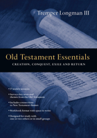 Old Testament Essentials: Creation, Conquest, Exile and Return (The Essentials Set) 083081051X Book Cover