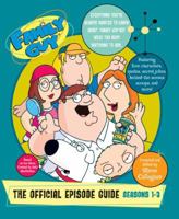 Family Guy: The Official Episode Guide: Seasons 1-3 006083305X Book Cover
