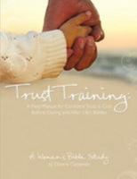 Trust Training: A Field Manual for Confident Trust in God 0615245595 Book Cover