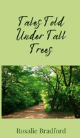 Tales Told Under Tall Trees 1805674579 Book Cover