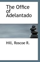 The Office of Adelantado 1113353023 Book Cover