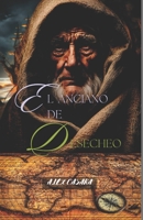 El anciano de Desecheo (Spanish Edition) B0DL57M36V Book Cover