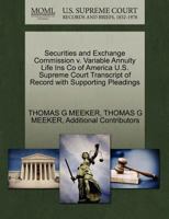 Securities and Exchange Commission v. Variable Annuity Life Ins Co of America U.S. Supreme Court Transcript of Record with Supporting Pleadings 1270439677 Book Cover