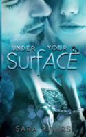 Under your Surface: Die Gefahr in deinen Armen 3744823156 Book Cover