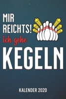 Mir reicht's - Kegeln Kalender 2020: A5 Kalender für ein erfolgreiches Jahr - 110 Seiten - 1 Woche 2 Seiten (German Edition) 1679907824 Book Cover