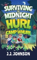 Surviving the Midnight Hurl at Camp Whurl 1965948197 Book Cover