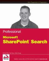 Professional Microsoft Search: SharePoint 2007 and Search Server 2008 0470279338 Book Cover