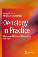 Oenology in Practice: Chemistry of Wines and Winemaking Protocols 3031855337 Book Cover