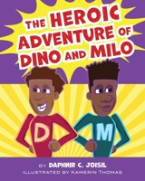 The Heroic Adventure of Dino and Milo null Book Cover