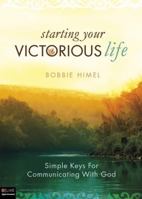 Starting Your Victorious Life 1615661263 Book Cover