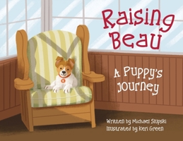 Raising Beau: A Puppy's Journey B0GXJWLDLL Book Cover