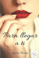 Para llegar a ti B08PXHJCBW Book Cover