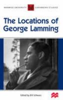 The Locations Of George Lamming 1405067829 Book Cover