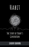 Habit: The Story of Today's Generation B0GNN54VZ2 Book Cover