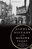 Hidden History of the Mohawk Valley: The Baseball Oracle, the Mohawk Encampment and More 1626191212 Book Cover